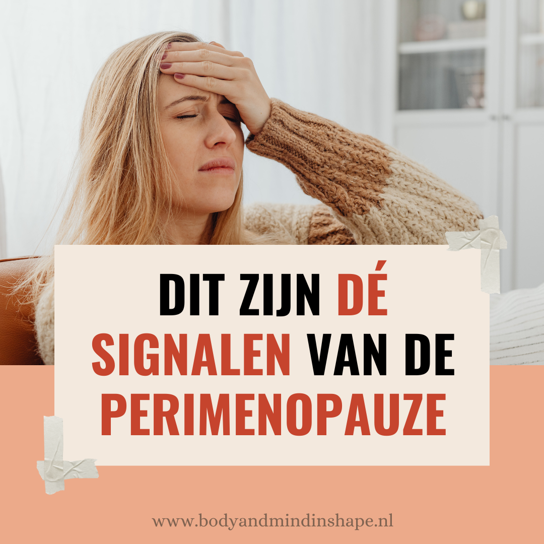 Dit zijn dé signalen van de perimenopauze