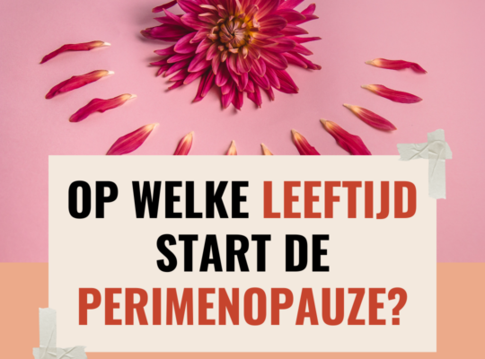 Op welke leeftijd start de perimenopauze?