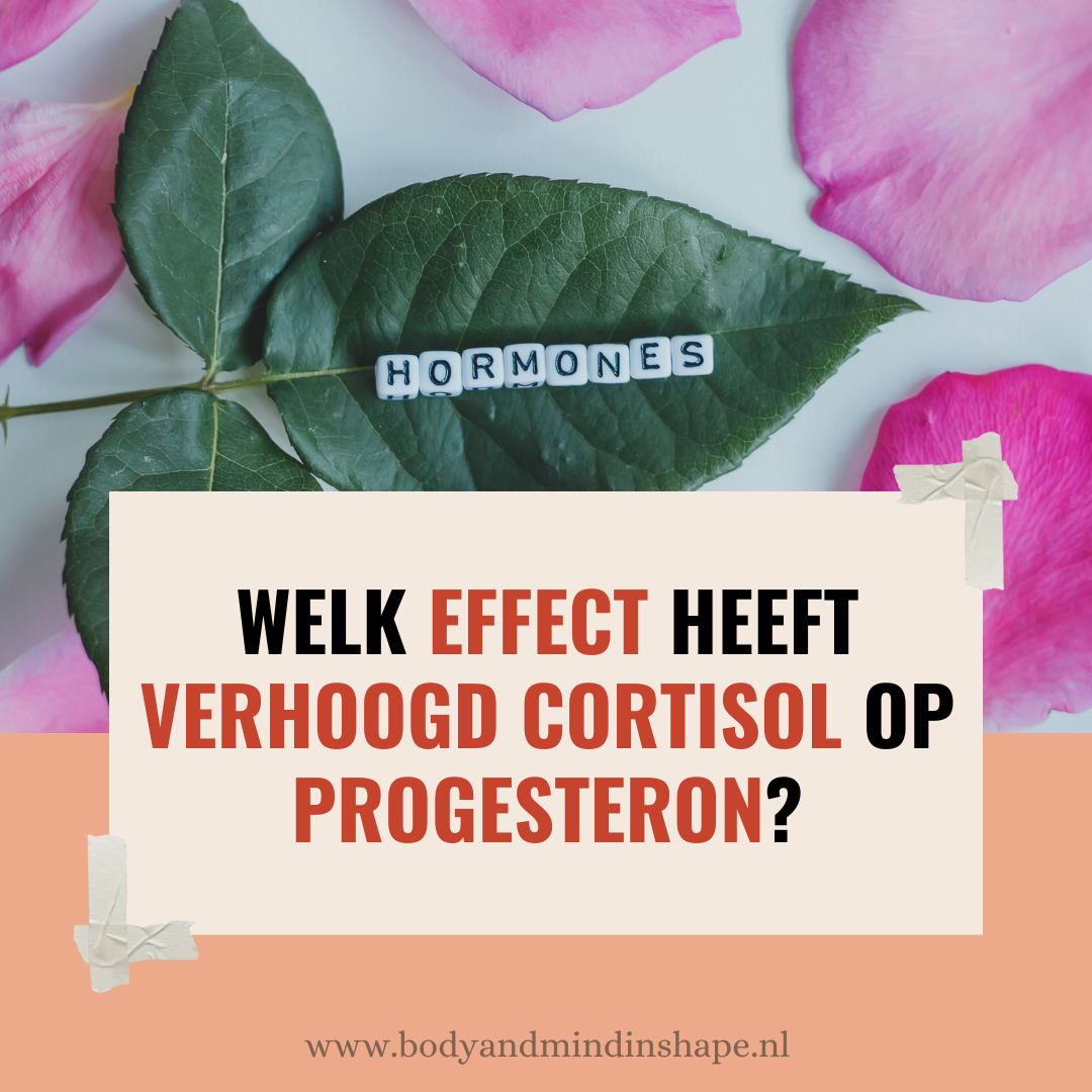 Welk effect heeft verhoogd cortisol op progesteron?